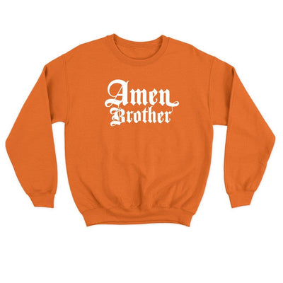 Amen Brother Sweatshirt – Comfortable and Heavyweight