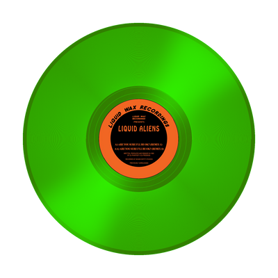 Liquid Aliens - Are You Sure I'll Be OK? - Remixes - (RED, YELLOW & GREEN VINYL OPTIONS) - HAN031