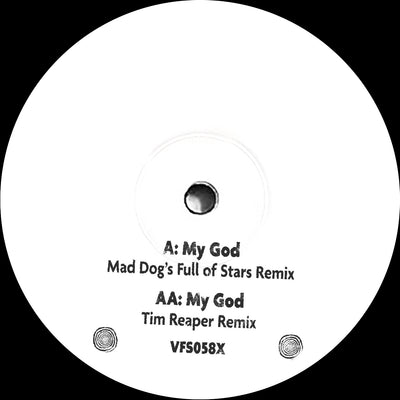 Mad Dog  - My God (Mad Dog & Time Reaper Remixes) - VFS058X - 10" Test Press