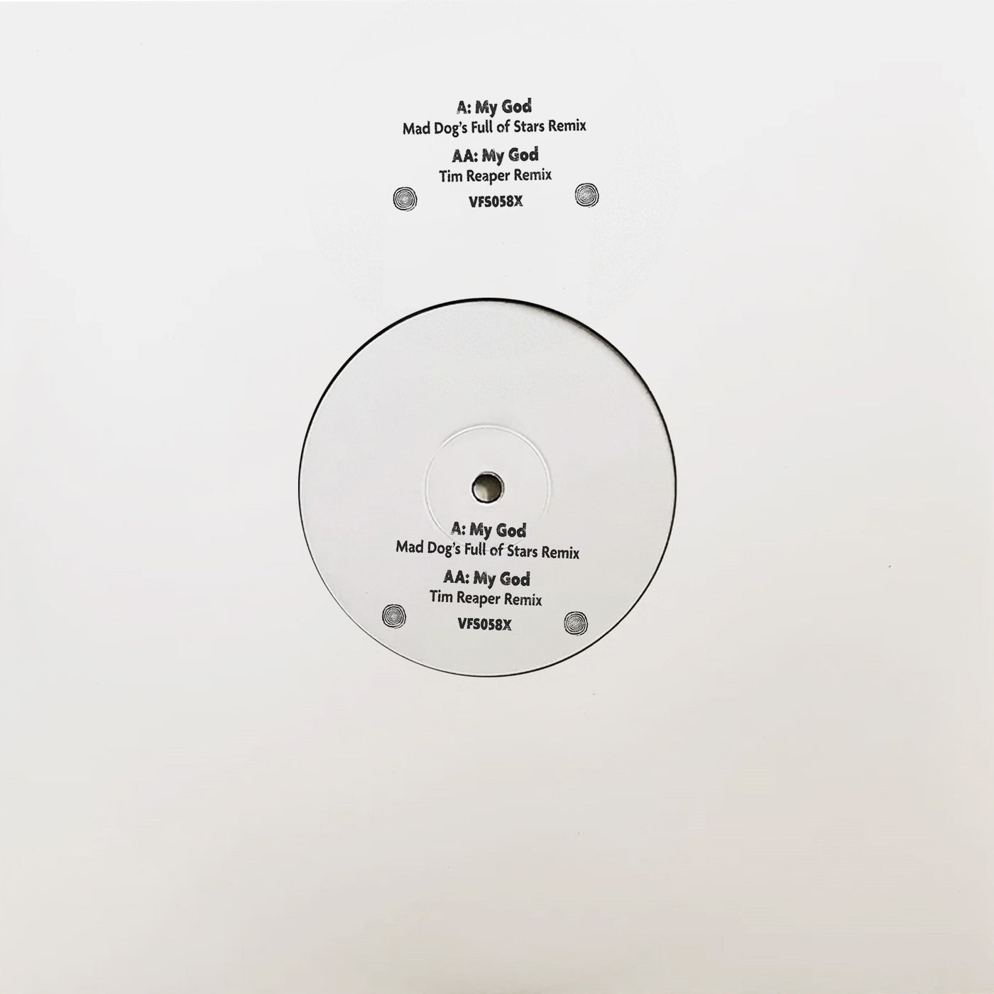Mad Dog  - My God (Mad Dog & Time Reaper Remixes) - VFS058X - 10" Test Press