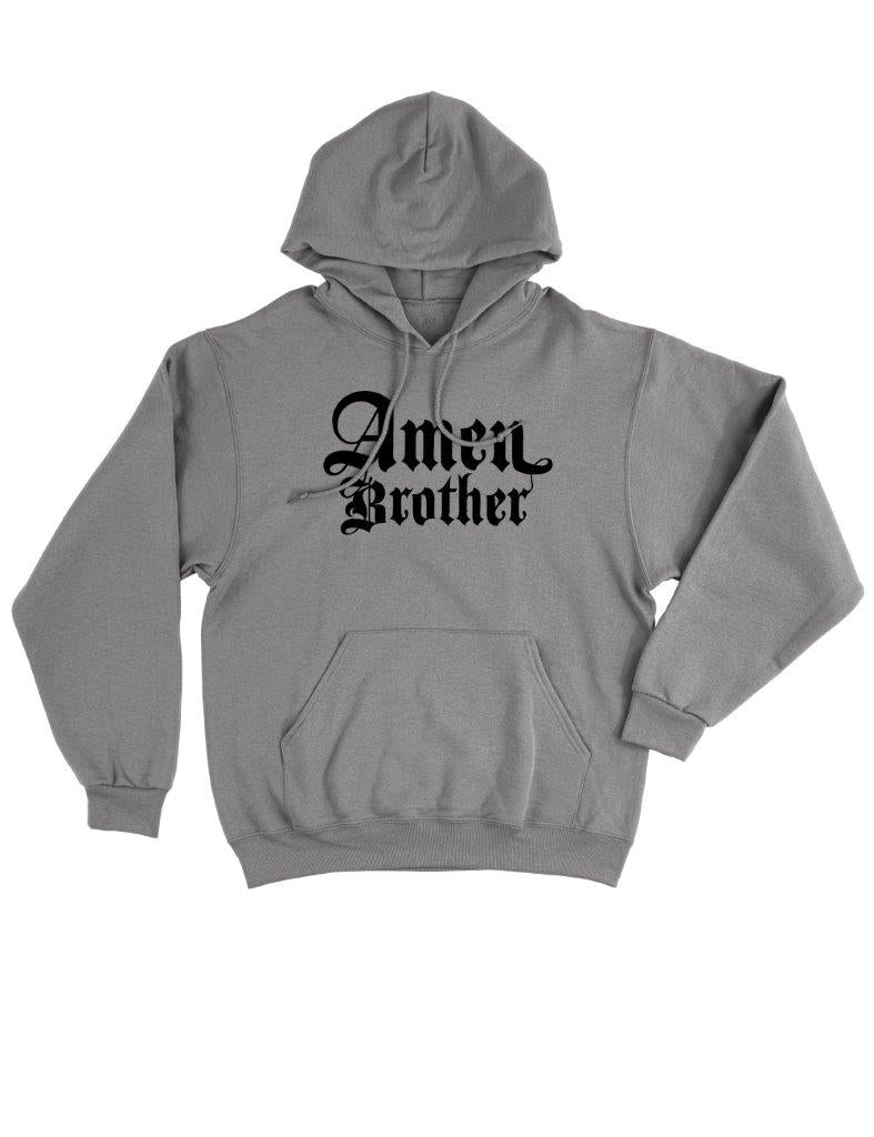 Amen Brother Hoody – Comfortable and Heavyweight