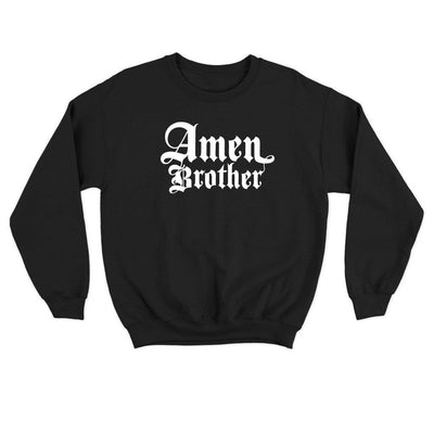 Amen Brother Sweatshirt – Comfortable and Heavyweight