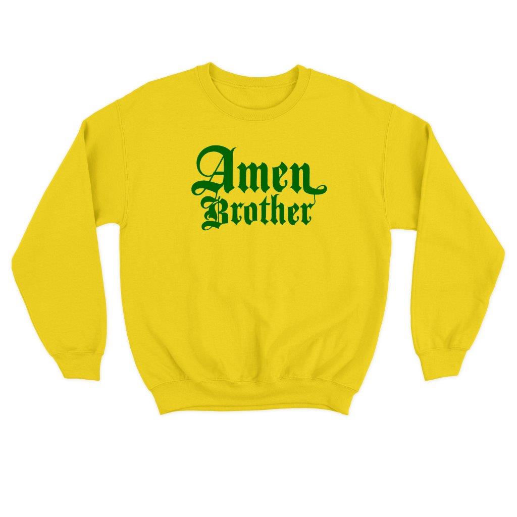 Amen Brother Sweatshirt – Comfortable and Heavyweight
