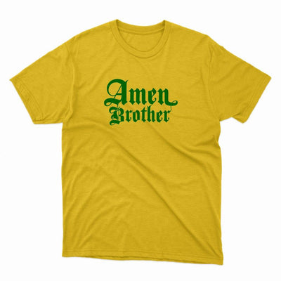 Amen Brother T-Shirt – Comfortable and Heavyweight