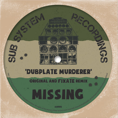 Missing – Dubplate Murderer/Fixate Remix 10″ – SSR002 (Digital)